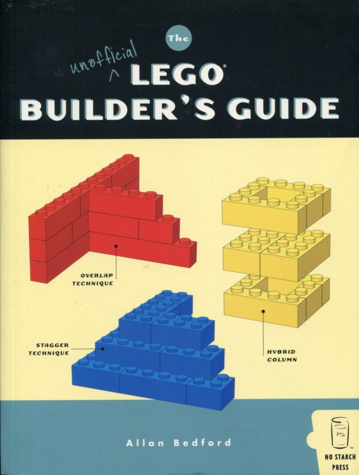 The Unofficial LEGO Builder's Guide The Unofficial LEGO Builder's Guide